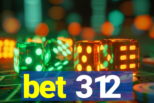 bet 312